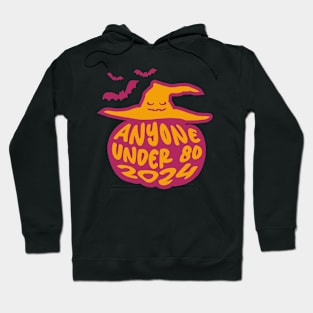 Anyone Under 80 2024 Hoodie